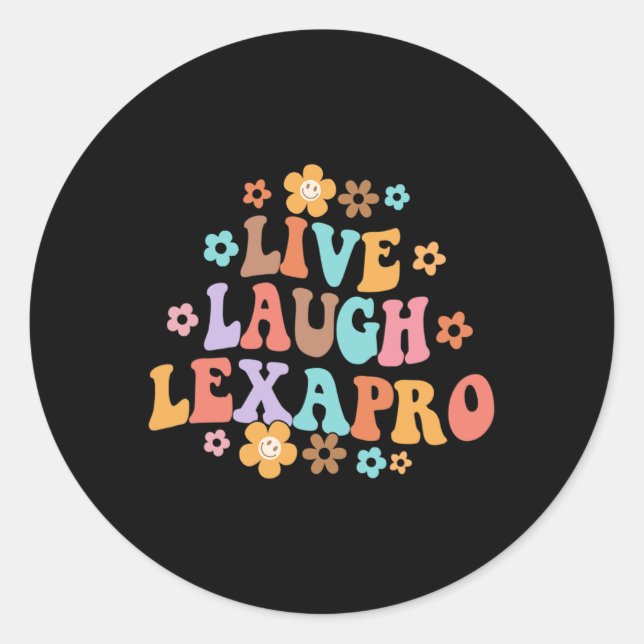 Live Laugh Lexapro Groovy Mental Health Therapist  Classic Round Sticker (Front)