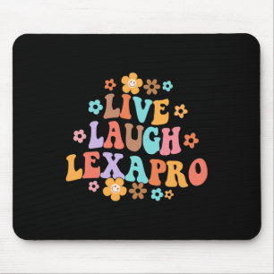 Live Laugh Lexapro Groovy Mental Health Therapist  Mouse Pad