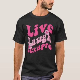 Live Laugh Lexapro Groovy Mental Health Therapist  T-Shirt