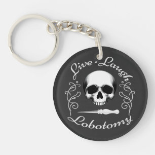 Live Laugh Lobotomy Acrylic Keychain