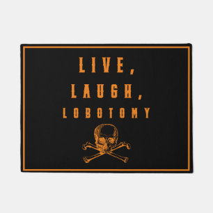 Live, Laugh, Lobotomy Funny Halloween  Doormat