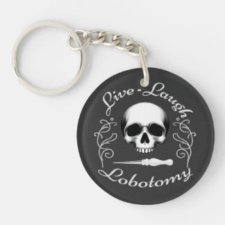 Live Laugh Lobotomy Porte - clé acrylique