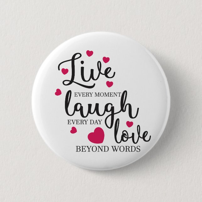 Live Laugh Love 2 Inch Round Button (Front)