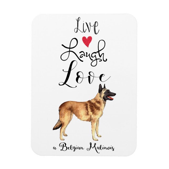 Live Laugh Love a Belgian Malinois Magnet (Vertical)