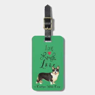 Live Laugh Love a Cardigan Welsh Corgi Luggage Tag