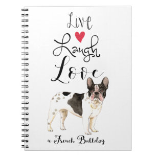 Live Laugh Love a French Bulldog Notebook
