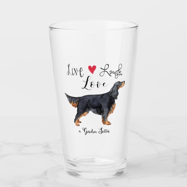 Live Laugh Love a Gordon Setter Glass (Front)
