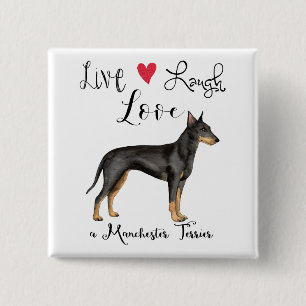Live Laugh Love a Manchester Terrier Button