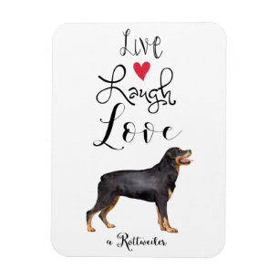 Live Laugh Love a Rottweiler Magnet
