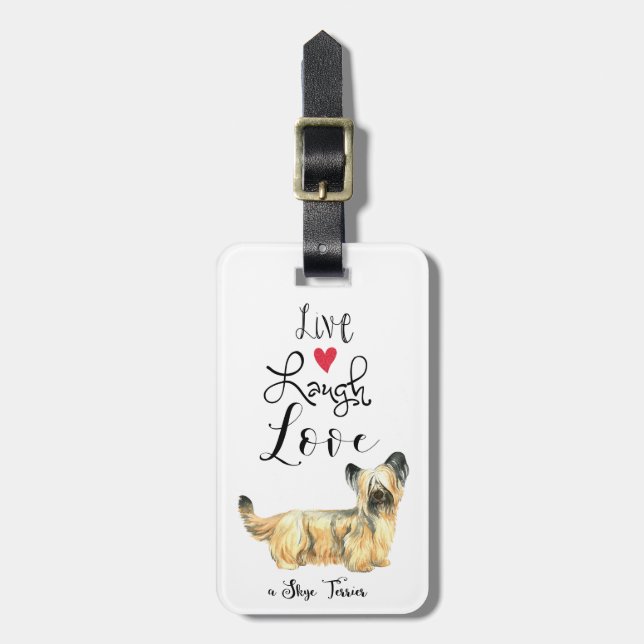 Live Laugh Love a Skye Terrier Luggage Tag (Front Vertical)