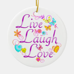 Live Laugh Love Ceramic Ornament