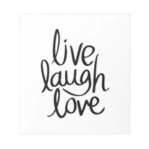 Live Laugh Love – Classic Inspirational Typography Notepad