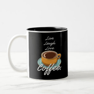 Live Laugh Love Coffee Two-Tone Coffee Mug