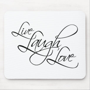 Live Laugh Love Customize Product Mouse Pad