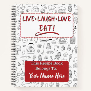 Live Laugh Love EAT! Recipe Book, Personalized Notebook