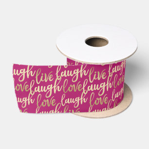 Live Laugh Love Faux Gold Lettering Magenta Satin Ribbon