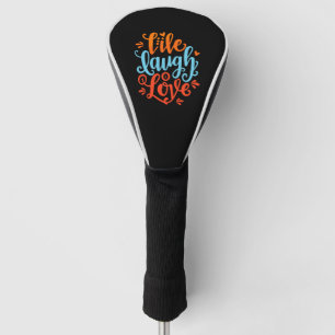 Live, Laugh, Love Golf Head Cover