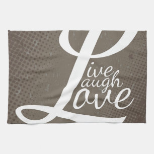 LIVE LAUGH LOVE KITCHEN TOWEL