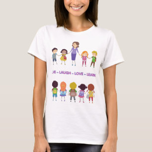 Live ~ Laugh ~ Love ~ Learn School Teacher T-Shirt