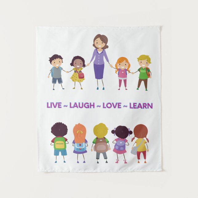 Live ~ Laugh ~ Love ~ Learn School Teacher    Tapestry (Front)