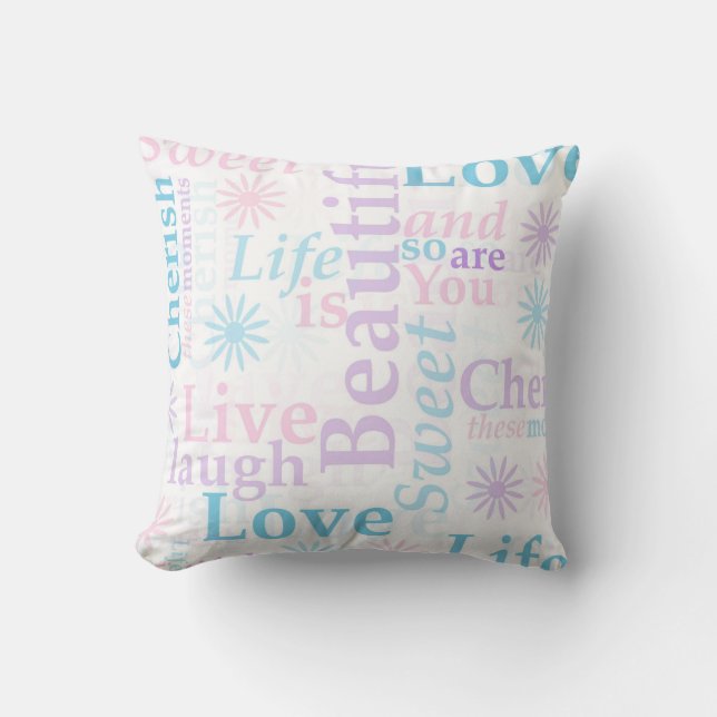 Live Laugh Love, Life is Beautiful,Cherish Throw Pillow (Front)