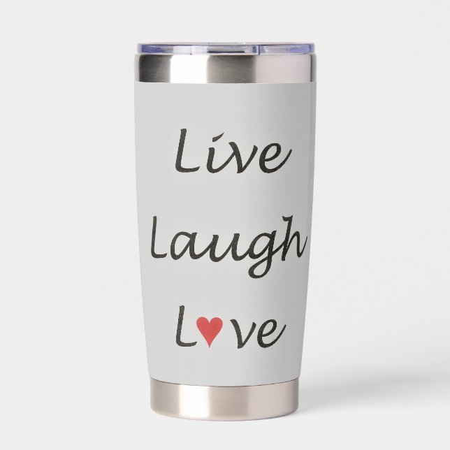 Live, Laugh, Love Message Insulated Tumbler (Front)