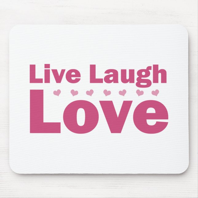 Live Laugh Love Mouse Pad (Front)