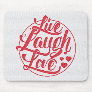 Live Laugh Love Mouse Pad