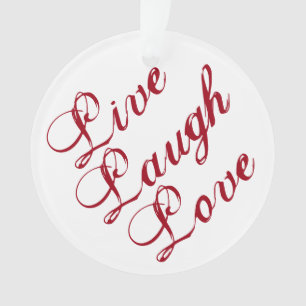 "Live Laugh Love" Ornament with red backing