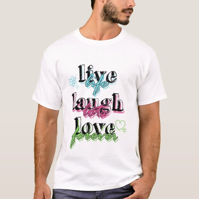 Live Laugh Love premium t shirt (Front)