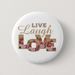 Live, Laugh, Love Rustic Floral Letters 2 Inch Round Button