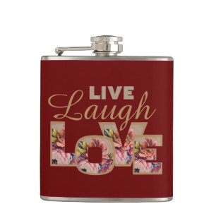 Live, Laugh, Love Rustic Floral on Burgundy Hip Flask