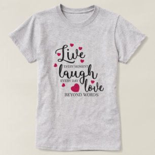 Live Laugh Love T-Shirt