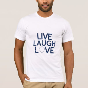 Live Laugh Love T-Shirt
