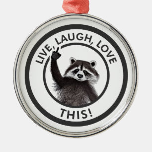 Live Laugh Love This Funny Raccoon Metal Ornament