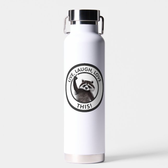Live Laugh Love This Funny Raccoon Water Bottle (Front)