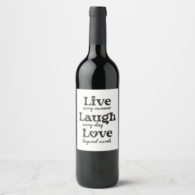 live, laugh, love - three beautiful words wine label (Front)