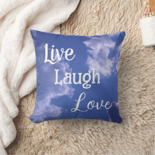 Live Laugh Love Throw Pillow Blue Sky Clouds