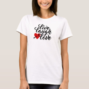 Live Laugh Love Valentine Calligraphy T-Shirt