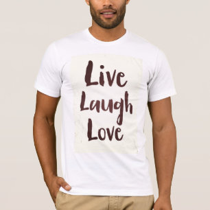 Live Laugh Love vintage inspirational quote T-Shirt