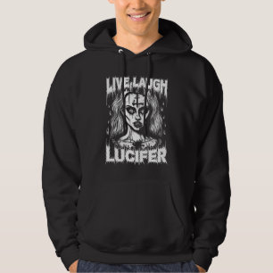 Live Laugh Lucifer Satanic Goth Woman In Demonic M Hoodie