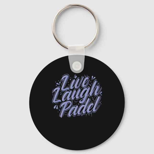 Live Laugh Padel Tennis Sport Keychain (Front)