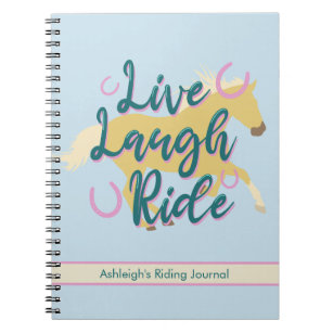 Live Laugh Ride - Teal + Palomino Horse Riding Notebook