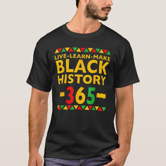 Live Learn Make Black History Month Curly Natural  T-Shirt (Front)