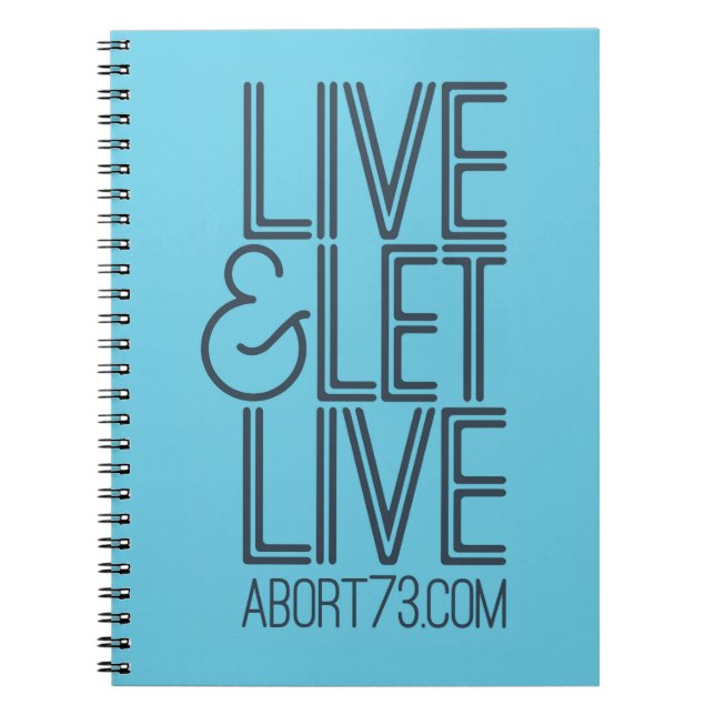 Live & Let Live | Abort73.com Notebook (Front)