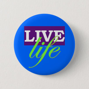 Live Life 2 Inch Round Button