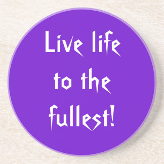 Live Life Coaster