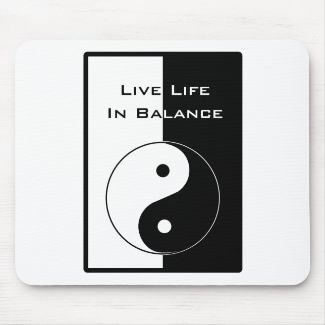 Live Life in Balance Mouse Pad (Front)