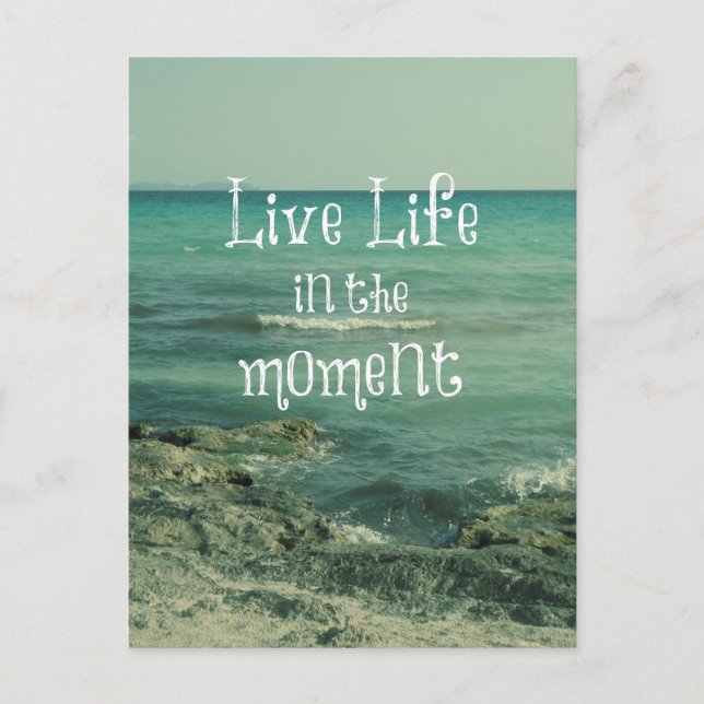 Live Life in the Moment Quote with Beach Theme Postcard (Front)