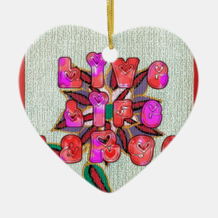 "Live Life Large" Art Print Ceramic Ornament